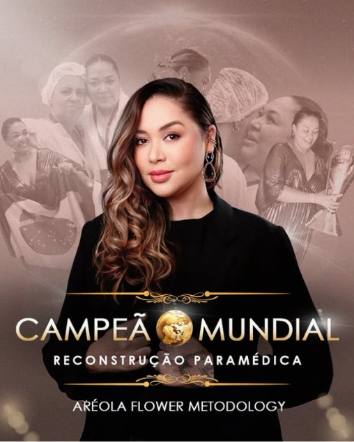 Flávia Souza, campeã mundial em reconstrução paramédica pela Aréola Flower Metodology